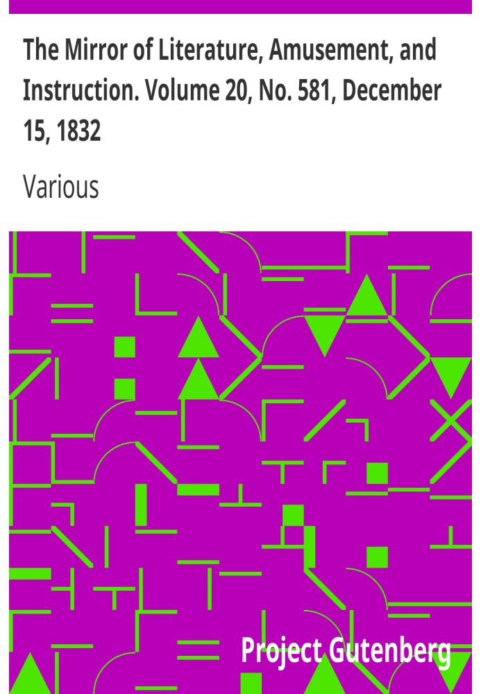 Дзеркало літератури, розваг і навчання. Том 20, № 581, 15 грудня 1832 р