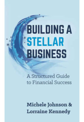 Building A Stellar Business : a Structured Guide to Financial Success