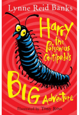 Harry the Poisonous Centipede's Big Adventure