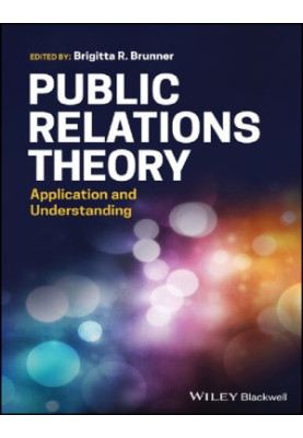 Public Relations Theory: Application and Understanding