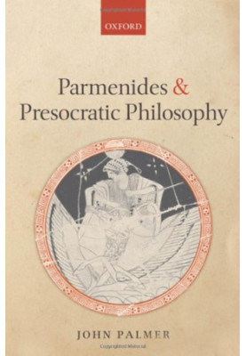 Parmenides and Presocratic Philosophy.