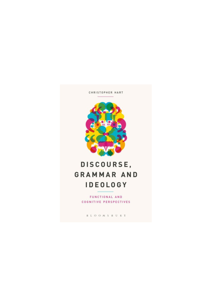 Discourse, Grammar and Ideology: Functional and Cognitive Perspectives