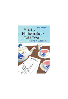 The Art of Mathematics – Take Two: Tea Time in Cambridge