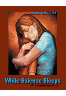 While Science Sleeps: A Sweetener Kills