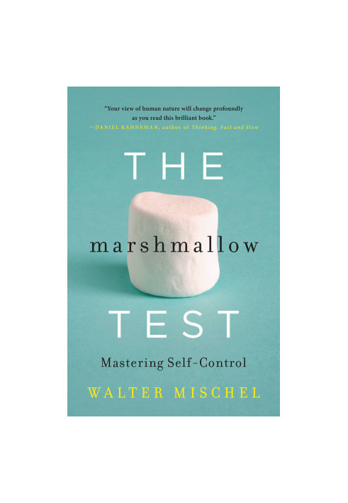 The Marshmallow Test · Mastering Self-Control