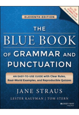 The Blue Book of Grammar and Punctuation: An Easy-To-Use Guide with Clear Rules, Real-World Examples, and Reproducible Quizze