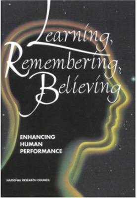 Learning, Remembering, Believing: Enhancing Human Performance