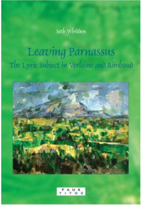 Leaving Parnassus : the lyric subject in Verlaine and Rimbaud