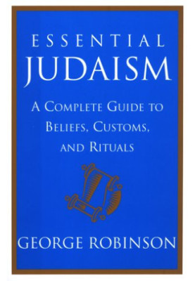 Essential Judaism : a complete guide to beliefs, customs, and rituals
