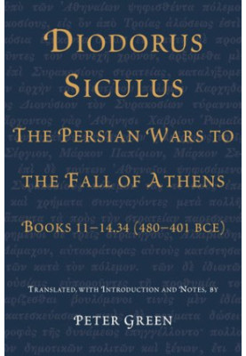 Diodorus Siculus, books 11-12.37.1: Greek history 480-431 B.C., the alternative version