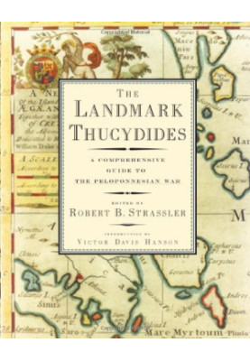 The Landmark Thucydides: A Comprehensive Guide to the Peloponnesian War
